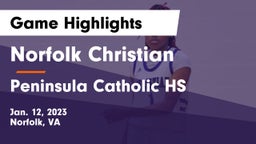 Norfolk Christian  vs Peninsula Catholic HS Game Highlights - Jan. 12, 2023