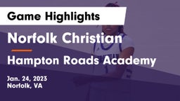 Norfolk Christian  vs Hampton Roads Academy  Game Highlights - Jan. 24, 2023