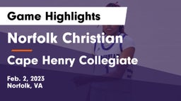 Norfolk Christian  vs Cape Henry Collegiate  Game Highlights - Feb. 2, 2023