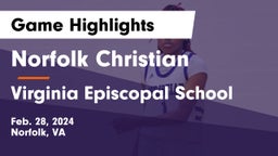 Norfolk Christian  vs Virginia Episcopal School Game Highlights - Feb. 28, 2024