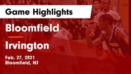 Bloomfield  vs Irvington  Game Highlights - Feb. 27, 2021