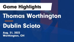 Thomas Worthington  vs Dublin Scioto  Game Highlights - Aug. 31, 2022