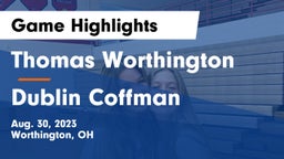 Thomas Worthington  vs Dublin Coffman  Game Highlights - Aug. 30, 2023