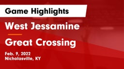 West Jessamine  vs Great Crossing  Game Highlights - Feb. 9, 2022
