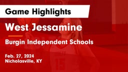 West Jessamine  vs Burgin Independent Schools Game Highlights - Feb. 27, 2024