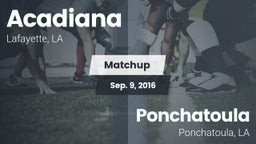 Matchup: Acadiana  vs. Ponchatoula  2016