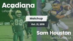 Matchup: Acadiana  vs. Sam Houston  2016