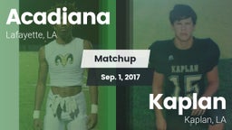 Matchup: Acadiana  vs. Kaplan  2017