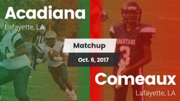 Matchup: Acadiana  vs. Comeaux  2017