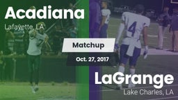 Matchup: Acadiana  vs. LaGrange  2017