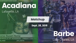 Matchup: Acadiana  vs. Barbe  2018