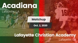 Matchup: Acadiana  vs. Lafayette Christian Academy  2020
