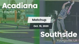 Matchup: Acadiana  vs. Southside  2020