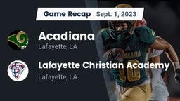 Recap: Acadiana  vs. Lafayette Christian Academy  2023