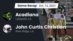 Recap: Acadiana  vs. John Curtis Christian  2023