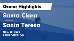 Santa Clara  vs Santa Teresa Game Highlights - Nov. 30, 2021