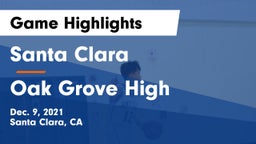 Santa Clara  vs Oak Grove High Game Highlights - Dec. 9, 2021