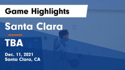 Santa Clara  vs TBA Game Highlights - Dec. 11, 2021