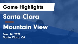 Santa Clara  vs Mountain View  Game Highlights - Jan. 14, 2022