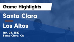 Santa Clara  vs Los Altos  Game Highlights - Jan. 28, 2022
