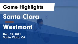 Santa Clara  vs Westmont Game Highlights - Dec. 15, 2021