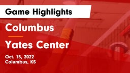Columbus  vs Yates Center  Game Highlights - Oct. 15, 2022