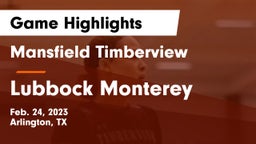 Mansfield Timberview  vs Lubbock Monterey  Game Highlights - Feb. 24, 2023