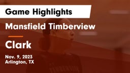 Mansfield Timberview  vs Clark  Game Highlights - Nov. 9, 2023