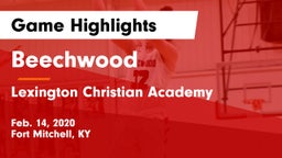 Beechwood  vs Lexington Christian Academy Game Highlights - Feb. 14, 2020