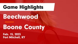 Beechwood  vs Boone County  Game Highlights - Feb. 15, 2023