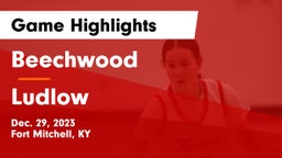 Beechwood  vs Ludlow  Game Highlights - Dec. 29, 2023