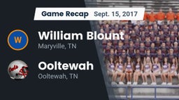 Recap: William Blount  vs. Ooltewah  2017