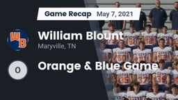 Recap: William Blount  vs. Orange & Blue Game 2021