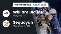 Recap: William Blount  vs. Sequoyah  2022