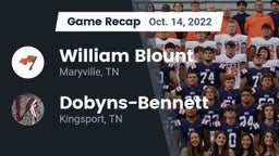 Recap: William Blount  vs. Dobyns-Bennett  2022