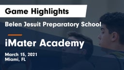 Belen Jesuit Preparatory School vs iMater Academy Game Highlights - March 15, 2021
