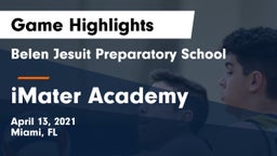 Belen Jesuit Preparatory School vs iMater Academy Game Highlights - April 13, 2021