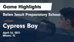 Belen Jesuit Preparatory School vs Cypress Bay Game Highlights - April 16, 2021