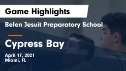 Belen Jesuit Preparatory School vs Cypress Bay Game Highlights - April 17, 2021