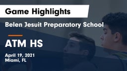 Belen Jesuit Preparatory School vs ATM HS Game Highlights - April 19, 2021
