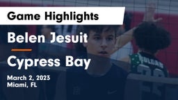  Belen Jesuit  vs Cypress Bay Game Highlights - March 2, 2023