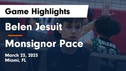  Belen Jesuit  vs Monsignor Pace Game Highlights - March 23, 2023