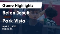  Belen Jesuit  vs Park Vista  Game Highlights - April 21, 2023