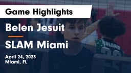  Belen Jesuit  vs SLAM Miami Game Highlights - April 24, 2023