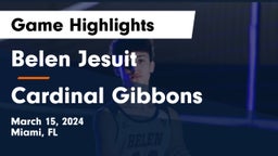  Belen Jesuit  vs Cardinal Gibbons  Game Highlights - March 15, 2024