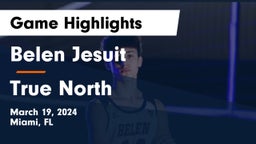  Belen Jesuit  vs True North Game Highlights - March 19, 2024