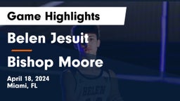 Belen Jesuit  vs Bishop Moore Game Highlights - April 18, 2024