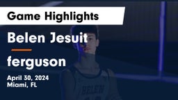  Belen Jesuit  vs ferguson Game Highlights - April 30, 2024