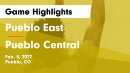 Pueblo East  vs Pueblo Central  Game Highlights - Feb. 8, 2022