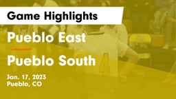 Pueblo East  vs Pueblo South  Game Highlights - Jan. 17, 2023